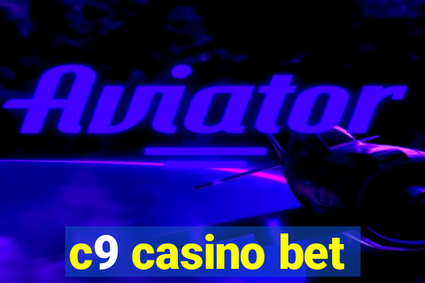 c9 casino bet